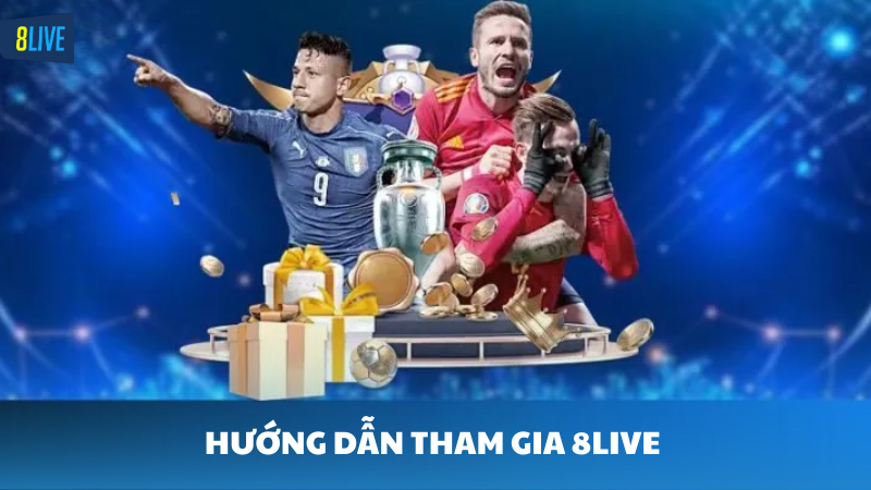 8Live Hướng dẫn tham gia vào 8Live