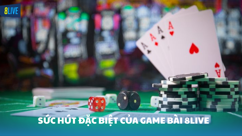 game bài 8Live Đôi nét về sảnh game bài 8Live