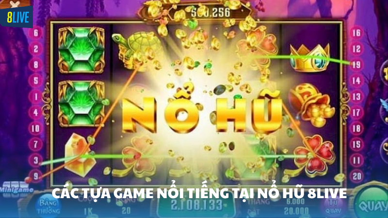 nổ hũ 8Live Hội tụ nhiều tựa game slot hấp