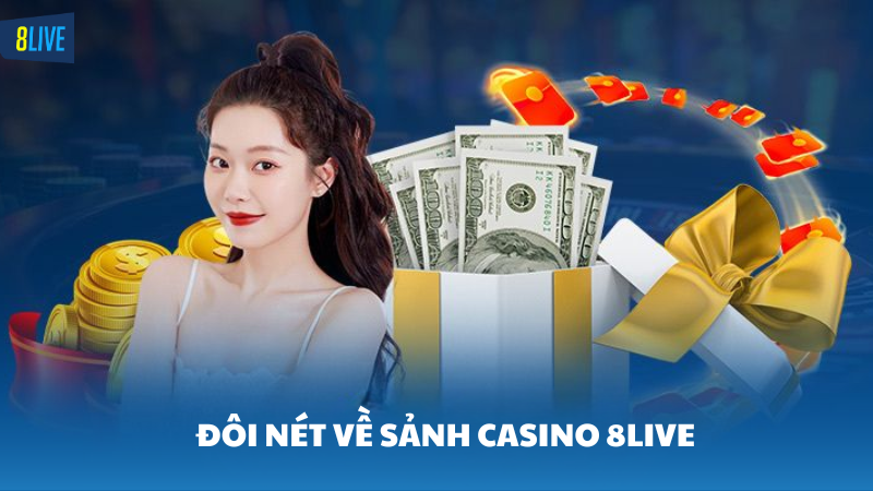 casino 8Live Giới thiệu sảnh casino 8Live