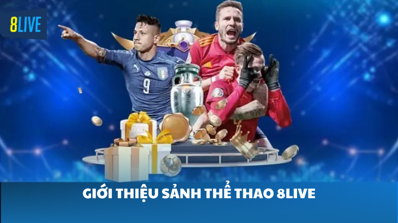 Giới thiệu sảnh thể thao 8Live