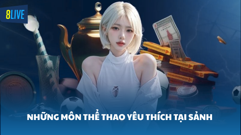 Tập hợp những môn thể thao được yêu thích nhất