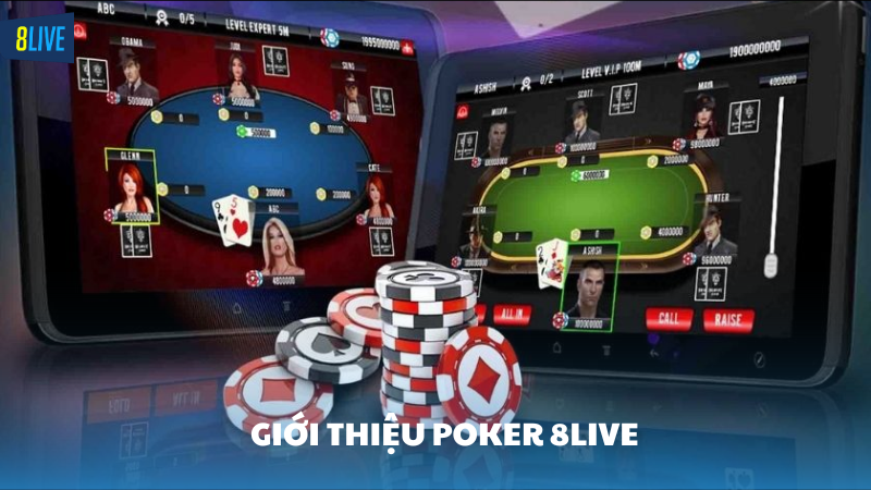 poker 8Live Giới thiệu về trò chơi poker 8Live nổi bật
